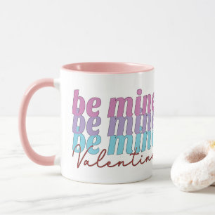 Be Mine Valentine Mug