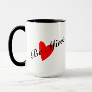 Be Mine Valentine Mug - Coffee Gift For Him