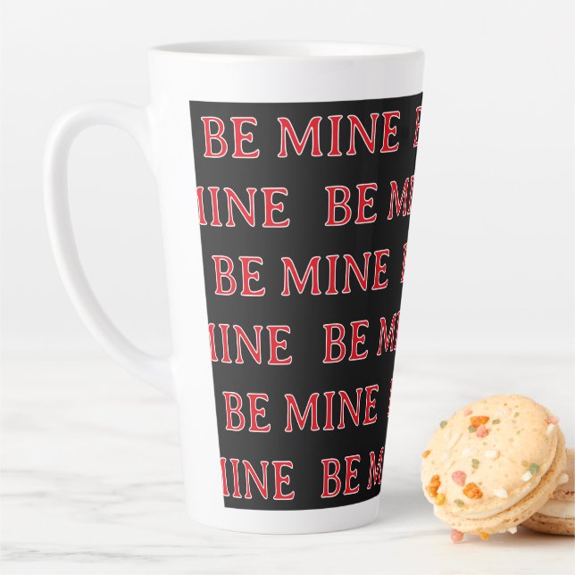 Be Mine Valentine’s Day Gift – Romantic Love  Latte Mug (In Situ)