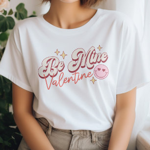 Be Mine Valentine T-Shirt