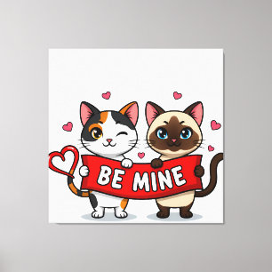 BE MINE Valentine's Cats Cute Kittens with Love Canvas Print
