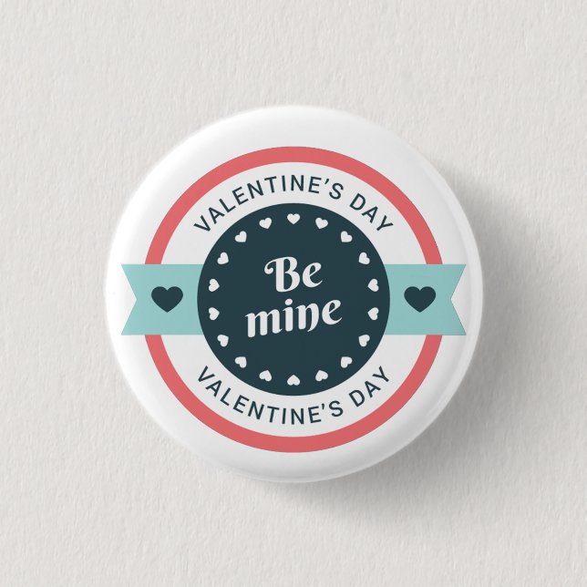 Be Mine Valentine's Day 1 Inch Round Button (Front)