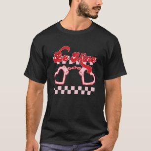 Be Mine Valentines Day Heart Handcuff Retro Love V T-Shirt