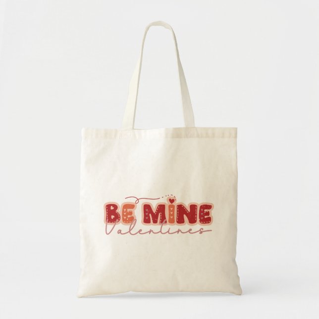 Be Mine Valentine's Day Tote Bag (Front)