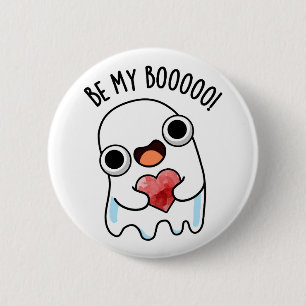 Be My Boo Funny Ghost Pun  2 Inch Round Button