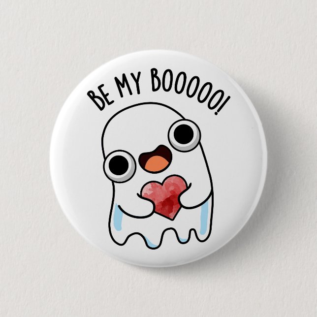 Be My Boo Funny Ghost Pun  2 Inch Round Button (Front)