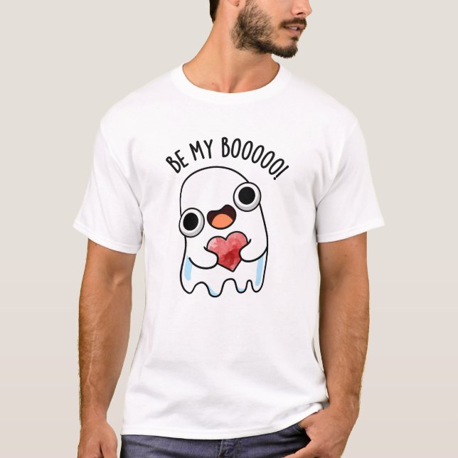 Be My Boo Funny Ghost Pun  T-Shirt (Front)