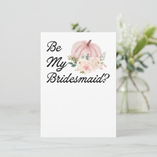 Be My Bridesmaid? Invitation Proposal Pumpkin