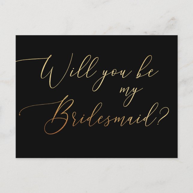 Be My Bridesmaid | Minimalist Gold & Black Script Invitation Postcard (Front)
