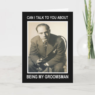 Be my Groomsman for Pay - FUNNY Invitation