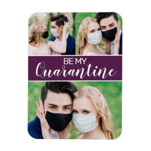 Be my quarantine 2021 Valentine custom 3 photo fun Magnet