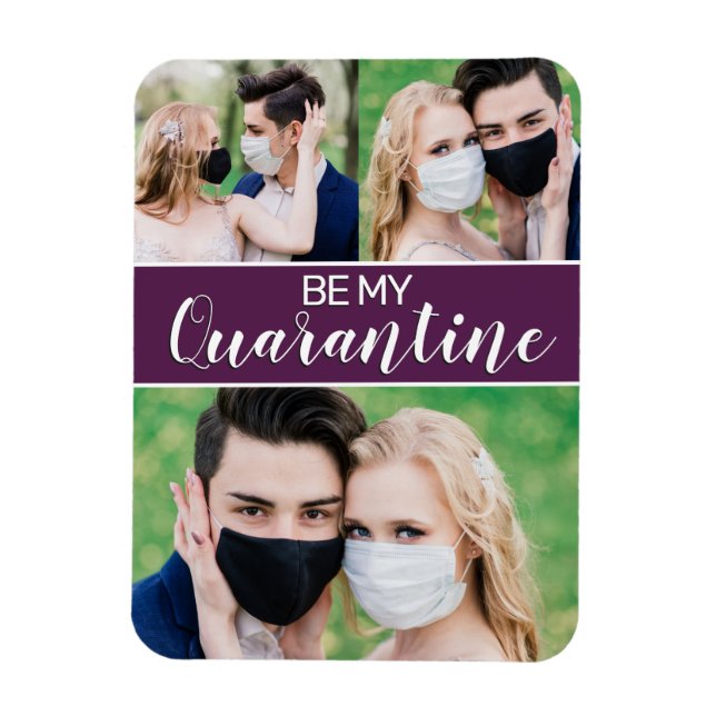 Be my quarantine 2021 Valentine custom 3 photo fun Magnet (Vertical)