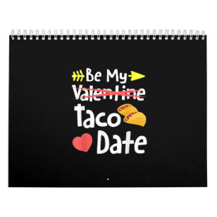 Be My Taco Date Funny Valentines Day Pun Mexican Calendar