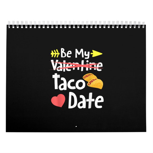 Be My Taco Date Funny Valentines Day Pun Mexican Calendar (Cover)