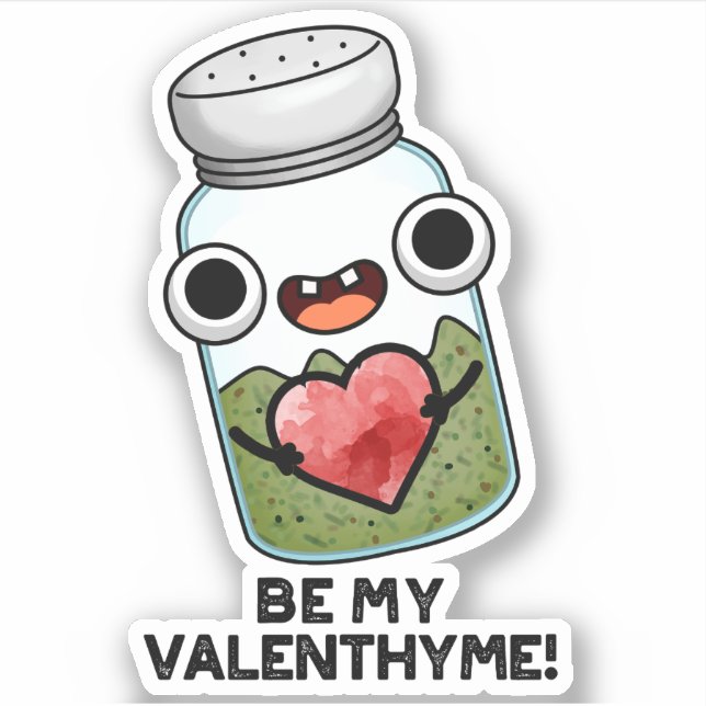 Be My Valen-thyme Funny Valentine Pun  (Front)