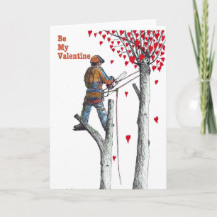 Be My Valentine Arborist Tree Surgeon Chainsaw Card