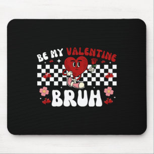 Be My Valentine Bruh Groovy Retro Heart Valentines Mouse Pad