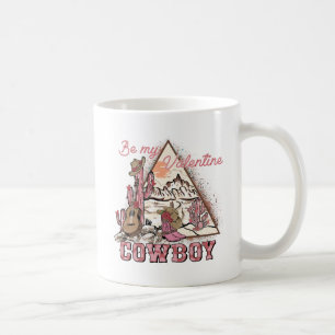 Be My Valentine Cowboy Coffee Mug