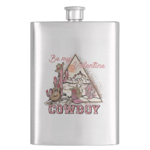 Be My Valentine Cowboy   Romantic Western Desert Hip Flask