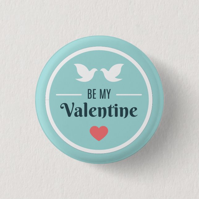 Be My Valentine Doves 1 Inch Round Button (Front)