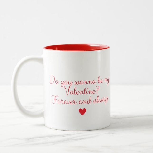 Be My Valentine? Forever & Always Romantic mug (Left)