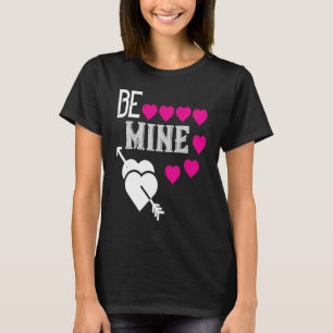 Be My Valentine Happy Valentines Day  For Him Her T-Shirt