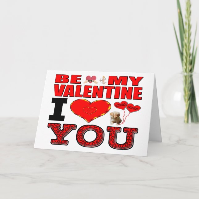 Be My Valentine I Love You Holiday Card (Front)