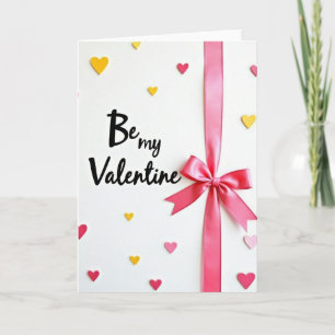 Be My Valentine Lovely Card