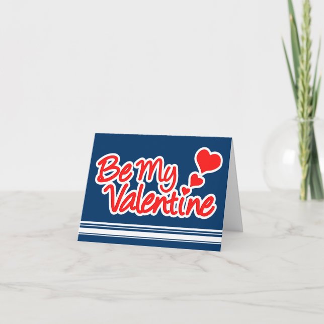"Be my Valentine" red & white on blue card (Front)