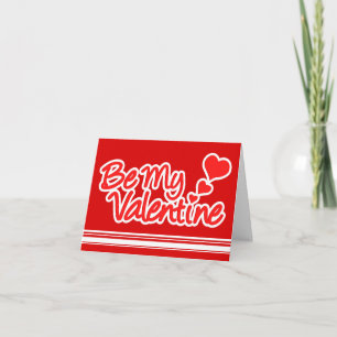 "Be my Valentine" red & white on deep red card