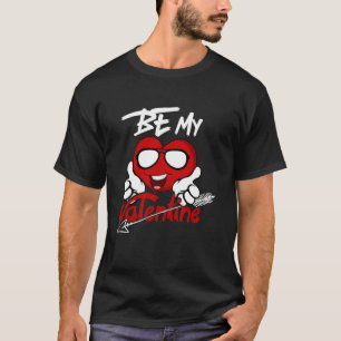 Be My Valentine Romantic Affectionate Valentine's  T-Shirt
