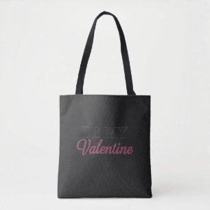 BE MY VALENTINE TOTE BAG
