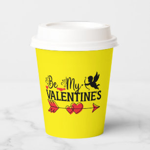 Be My Valentine's  T-Shirt Paper Cups