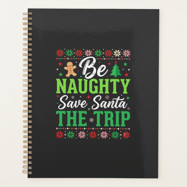 Be Naughty Save Santa Funny Christmas SVG Planner (Front)