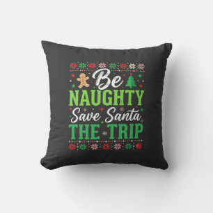 Be Naughty Save Santa Funny Christmas SVG Throw Pillow