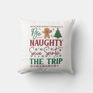 Be Naughty Save Santa Trip Gingerbread Christmas T Throw Pillow