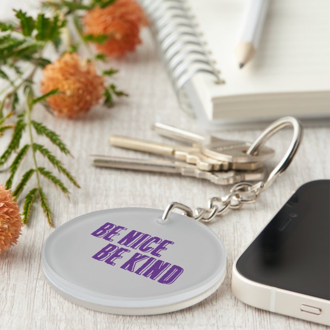 Be Nice, Be Kind Acrylic Keychain (Front Right)