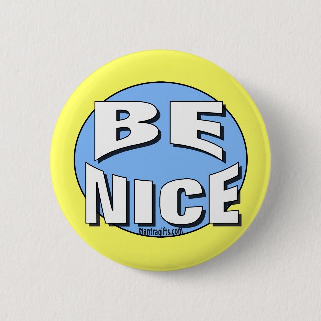 BE NICE BUTTON (Front)