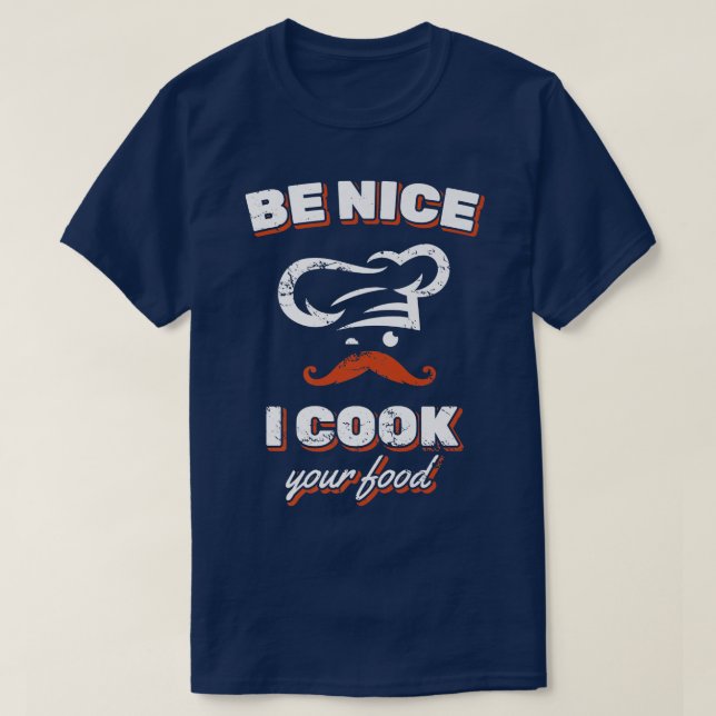 Be Nice I Cook your Food Frying Pan Rolling Pin Ba T-Shirt (Design Front)