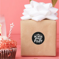 Be Nice I Might Be Your Pilot Someday Funny Dad 