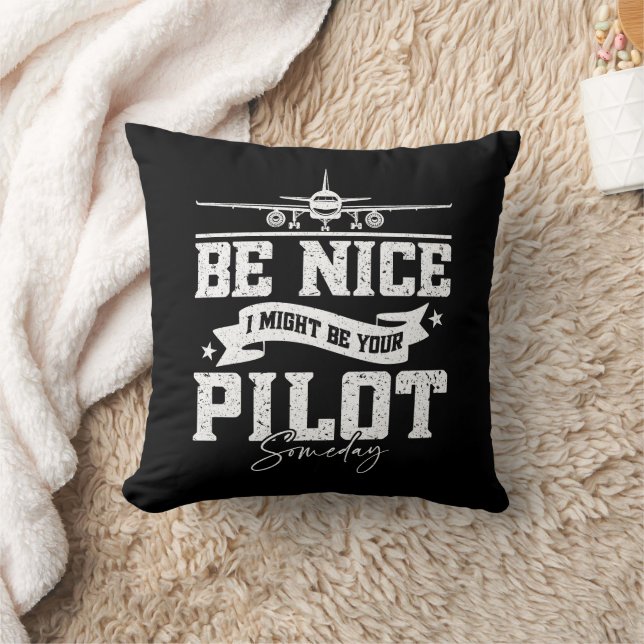 Be Nice I Might Be Your Pilot Someday Funny Dad  Throw Pillow (Blanket)