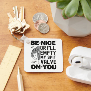 Be Nice I'll Empty My Spit Valve Bagpipe Humour Keychain