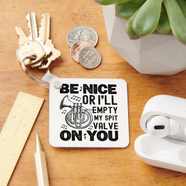 Be Nice I'll Empty My Spit Valve Cornet Circular Keychain (Desk)