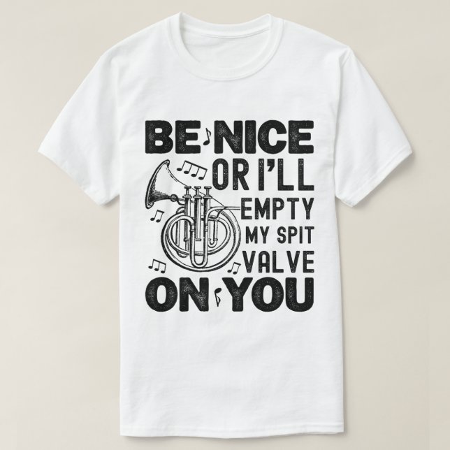 Be Nice I'll Empty My Spit Valve Cornet Circular T-Shirt (Design Front)