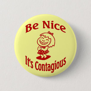 Be Nice It's Contagious 2 Inch Round Button