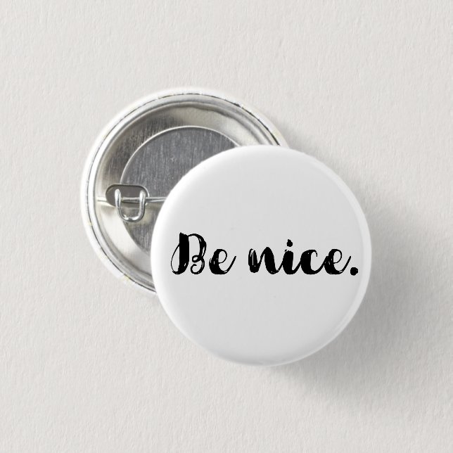 Be Nice Kindness Message 1 Inch Round Button (Front & Back)