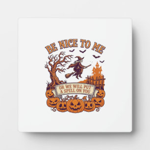 Be Nice Me Halloween Witch Broom Pumpkins_1 Plaque