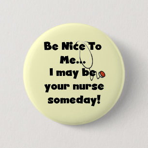 Be Nice Nurse Tshirts and Gifts 2 Inch Round Button