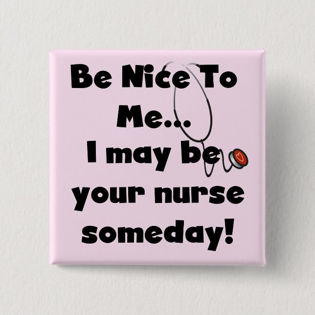 Be Nice Nurse Tshirts and Gifts 2 Inch Square Button (Front)