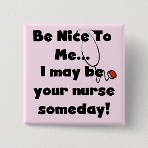 Be Nice Nurse Tshirts and Gifts 2 Inch Square Button